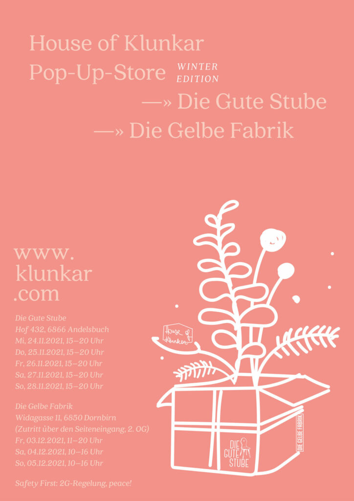 House of Klunkar Pop-Up-Store in der Gelben Fabrik Dornbirn und die Gute Stube Andelsbuch.